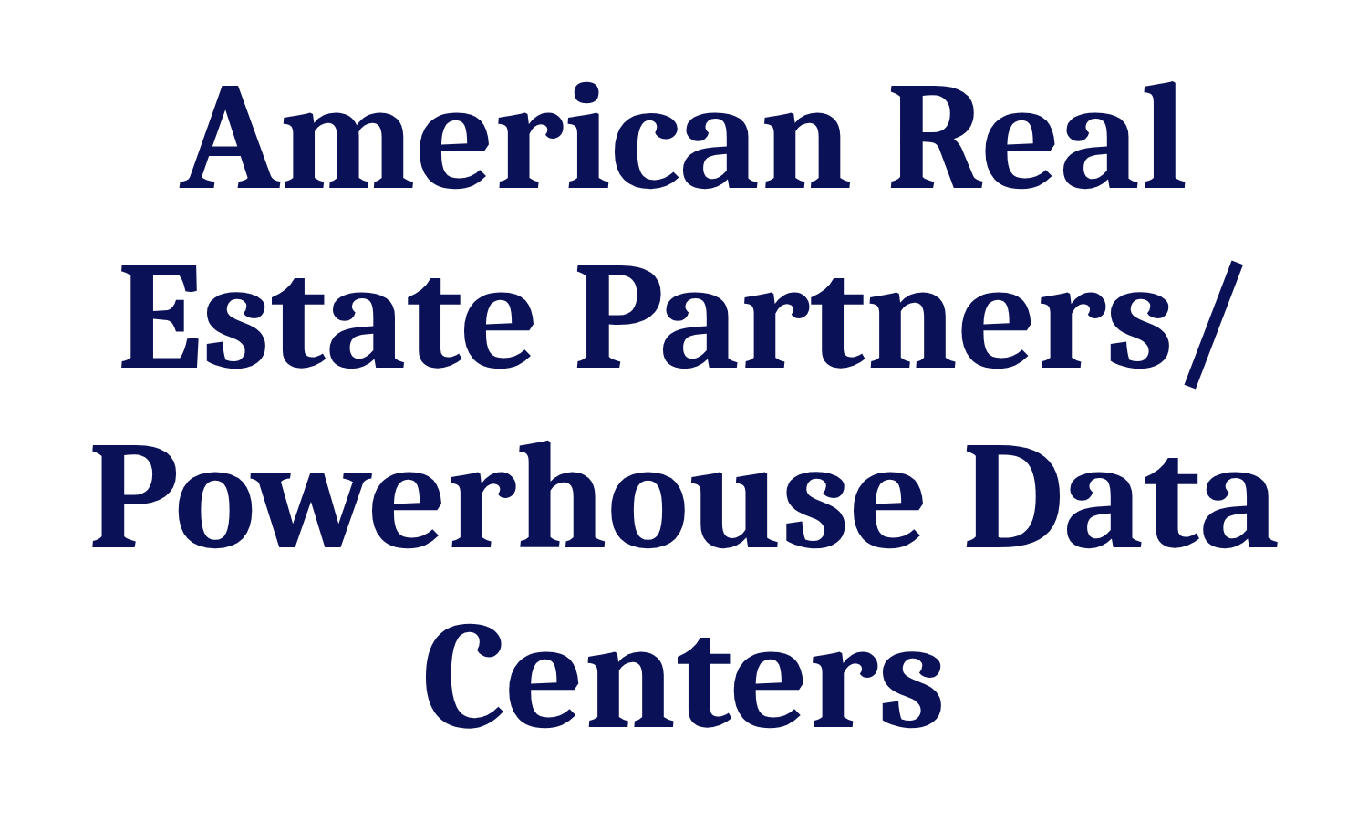 American Real Estate Partners – Powerhouse Data Centers