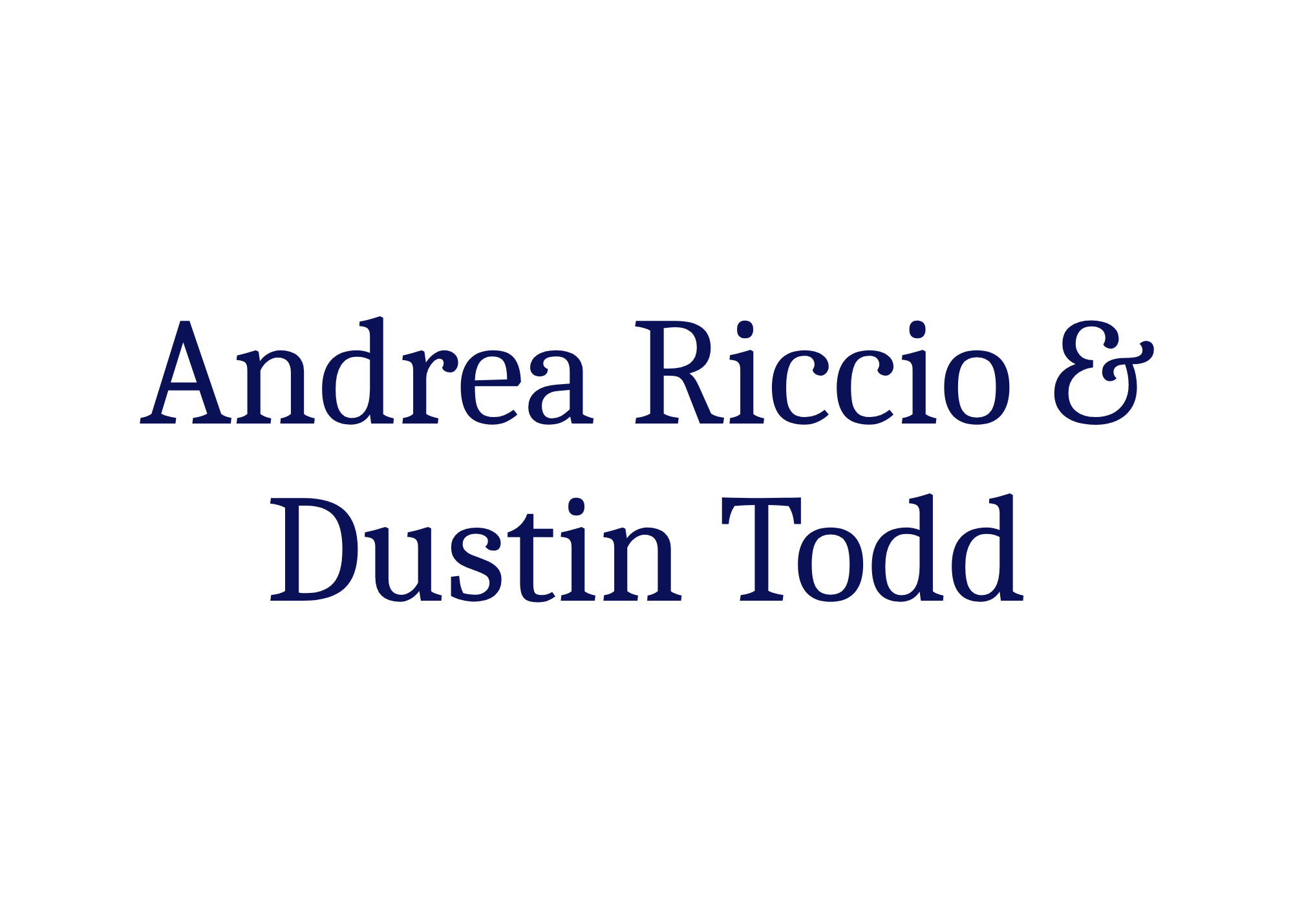 Andrea Riccio & Dustin Todd