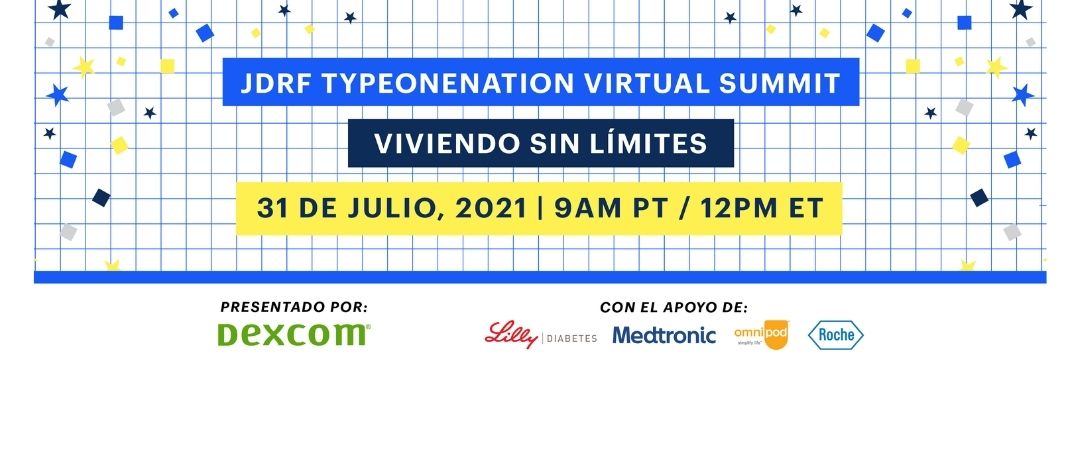 Breakthrough T1D TypeOneNation Virtual Summit: Viviendo sin Límites!