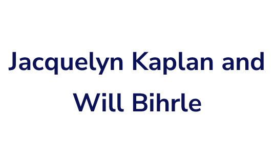 Jacquelyn Kaplan and Will Bihrle
