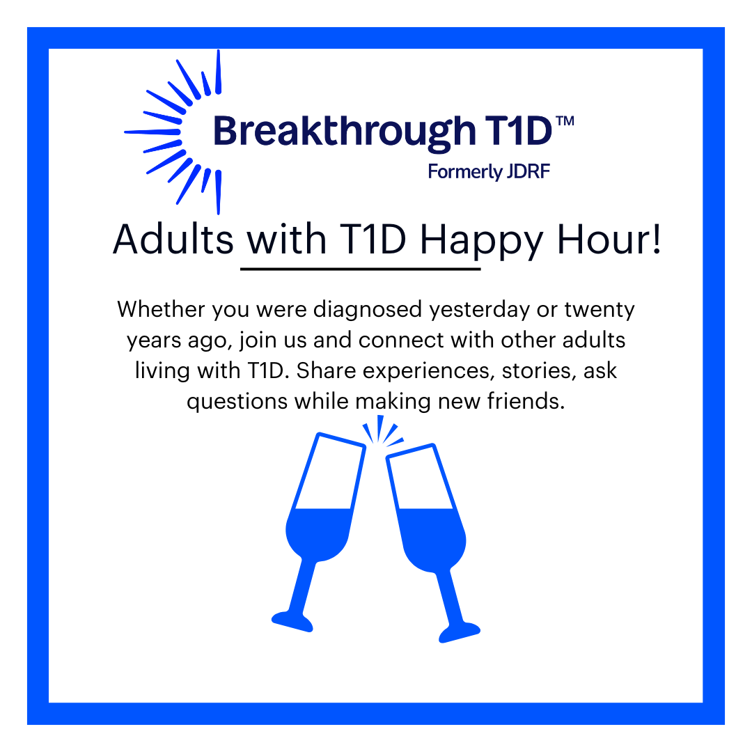 Adults with T1D Happy Hour