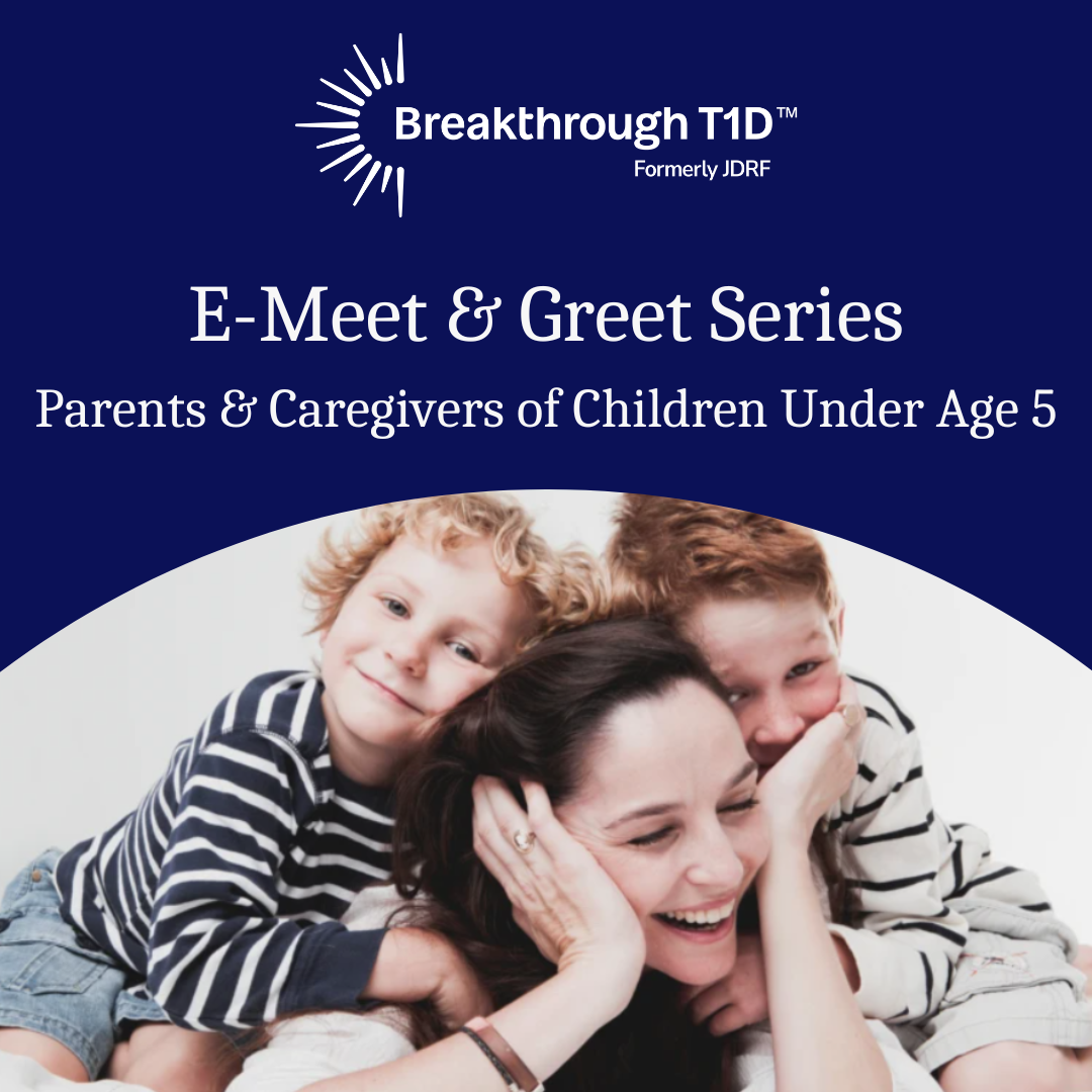 E-Meet & Greet for Families with Children Under 5 with T1D