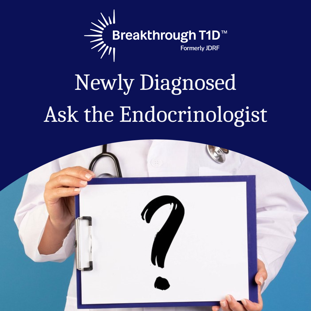 Newly Diagnosed Ask the Endocrinologist