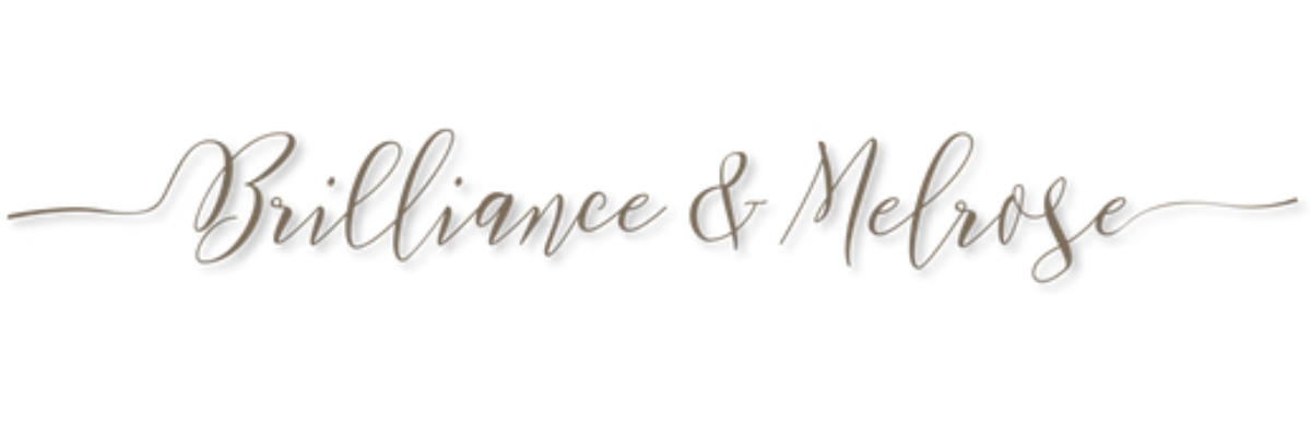 Brilliance & Melrose