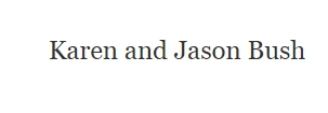 Karen and Jason Bush