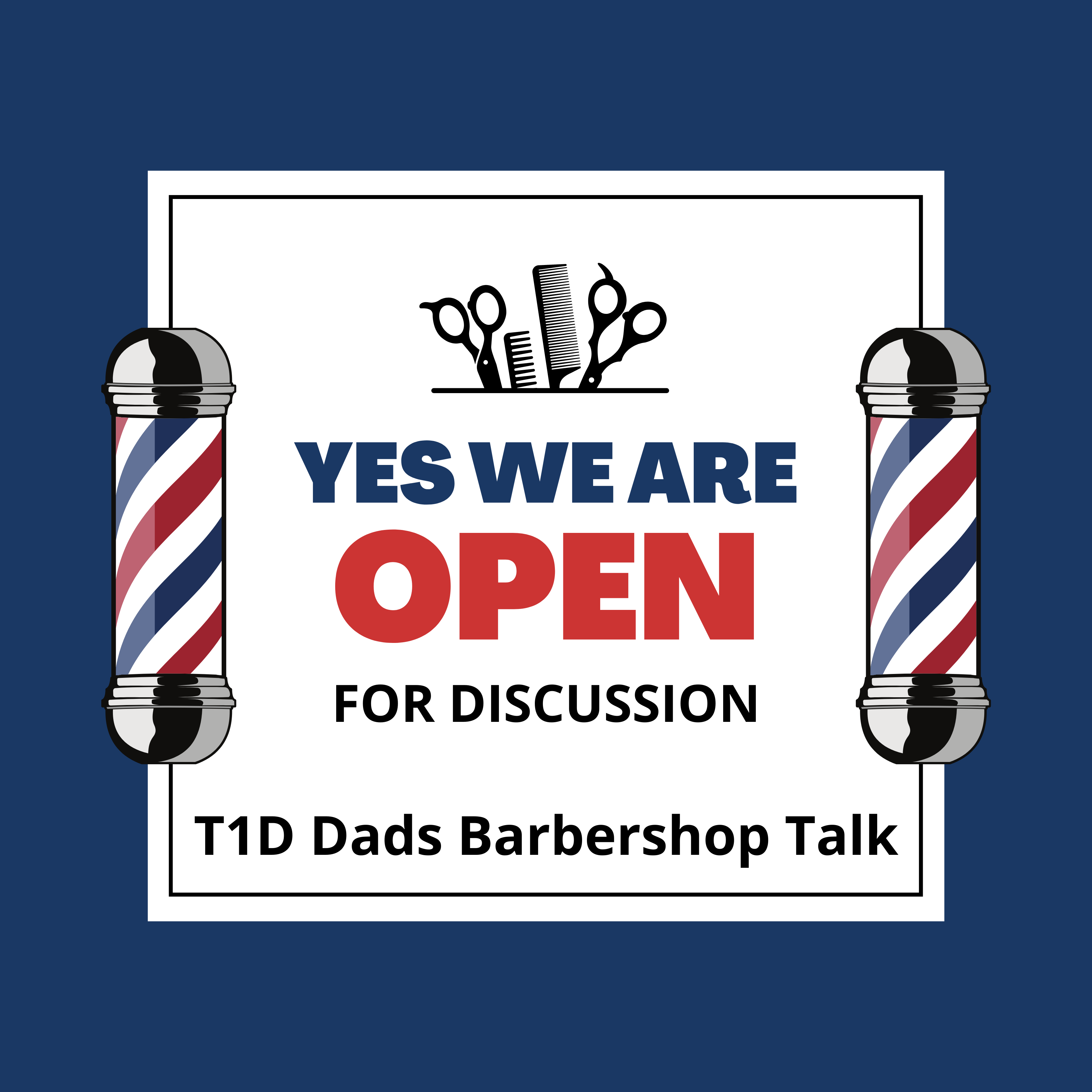 The T1D Dads Barbershop Talk (Hosted on Zoom)