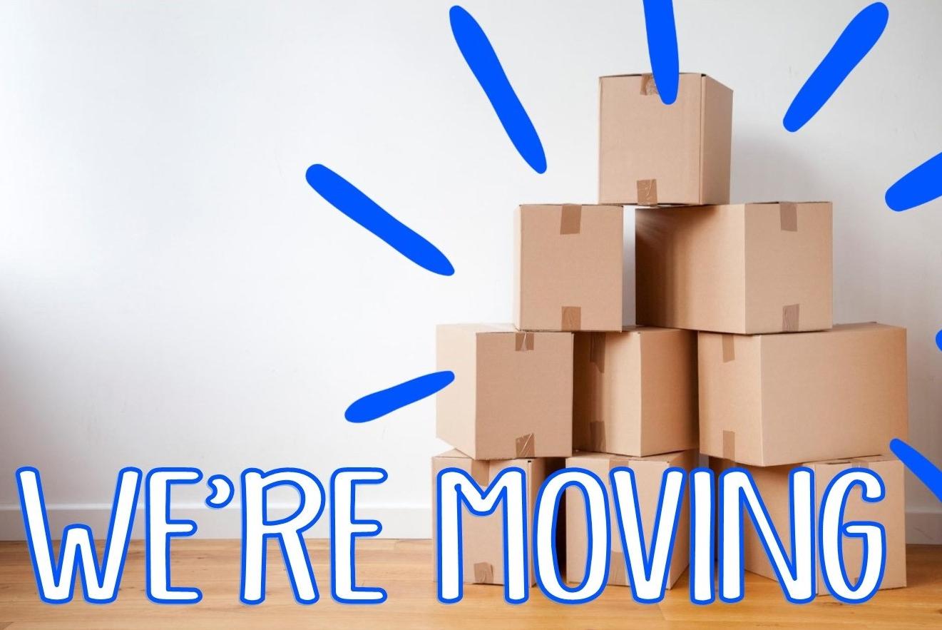We Are Moving!