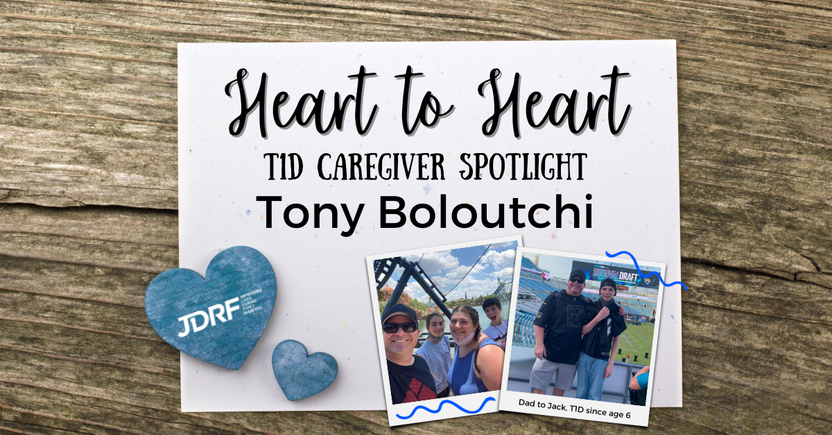 Heart to Heart: T1D Caregiver Spotlight – Tony Boloutchi