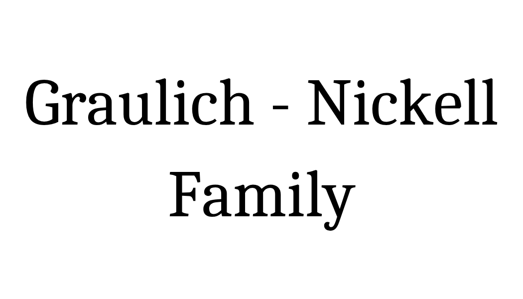 Graulich – Nickell Family