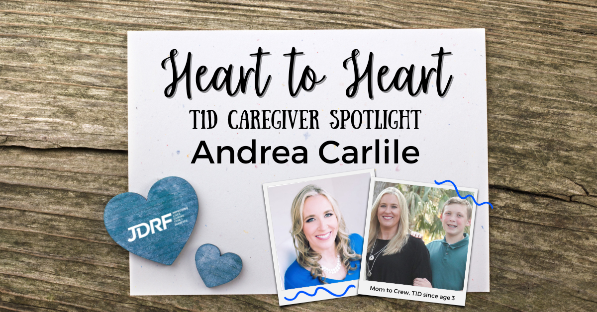 Heart to Heart: T1D Caregiver Spotlight – Andrea Carlile