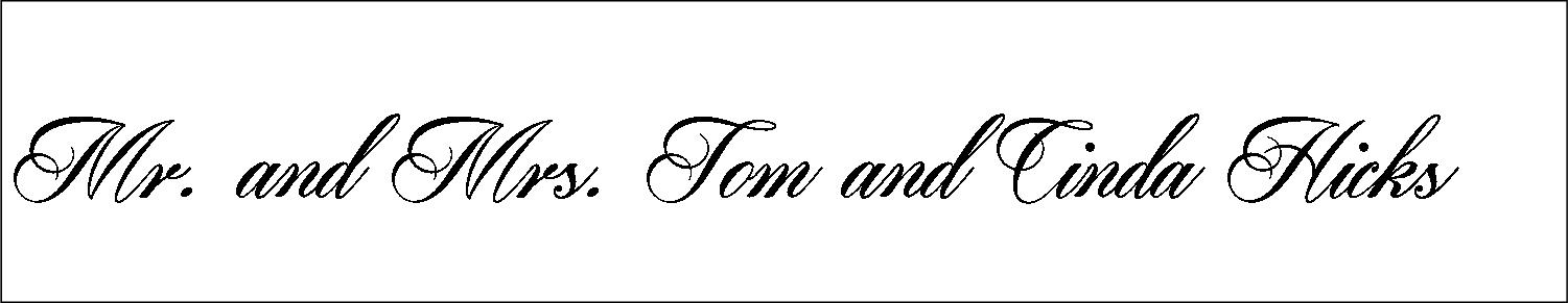 Mr. and Mrs. Tom and Cinda Hicks