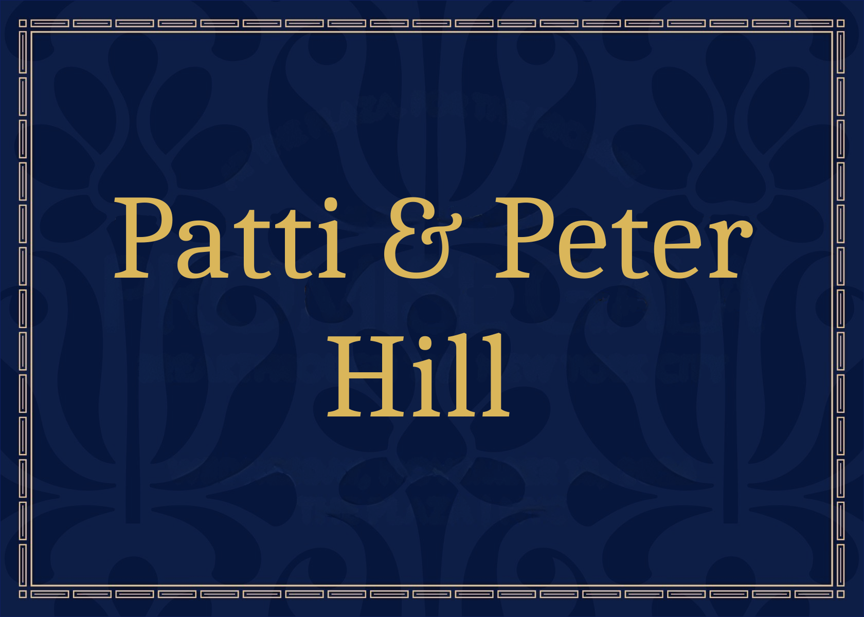 Patti & Peter Hill
