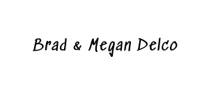 Brad & Megan Delco