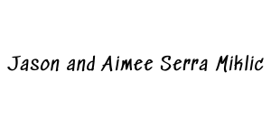 Jason and Aimee Serra Miklic