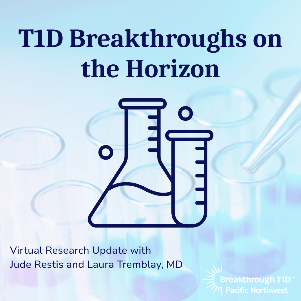 T1D Breakthroughs on the Horizon – Virtual Research Update