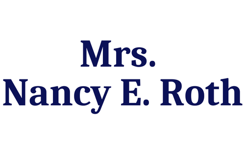 Mrs. Nancy E. Roth
