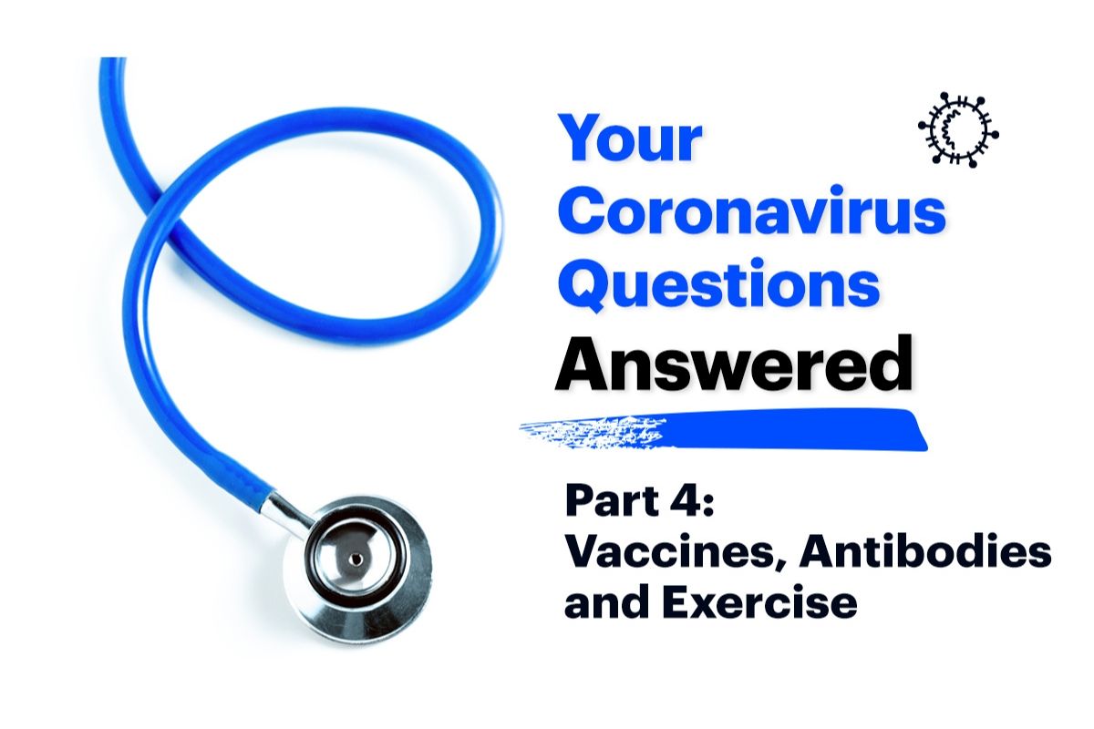 Part 4: Vaccines, Antibodies and Exercise
