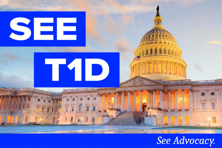 See T1D. See Advocacy.