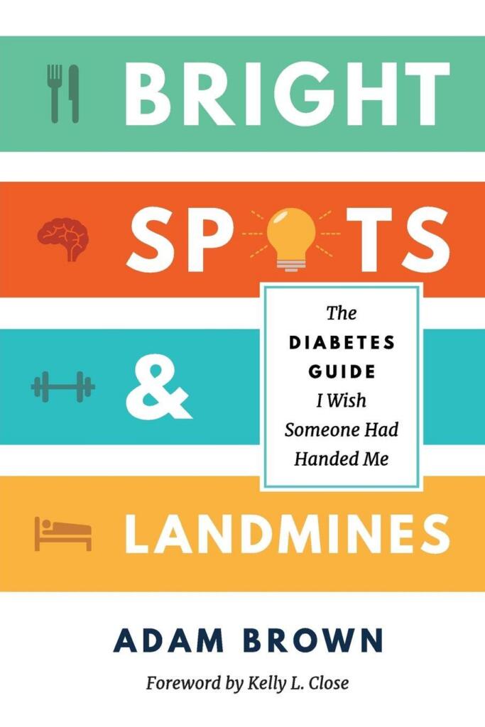 Bright Spots and Landmines: The Diabetes Guide I Wish Someone Had Handed Me